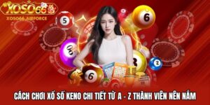 cách chơi xổ số keno